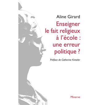 Enseigner le fait religieux à l'école : une erreur politique?