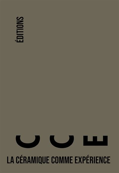 La Céramique Comme Expérience