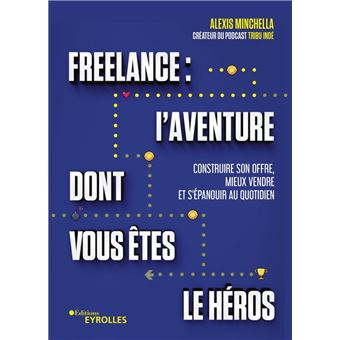 Freelance : une aventure dont vous êtes le héros - 1