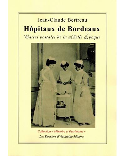Hôpitaux de Bordeaux - Jean-Claude Bertreau - broché