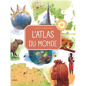 L'atlas du monde -  Un monde de merveilles