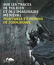 Sur les traces de Tolkien et de l'imaginaire médiéval