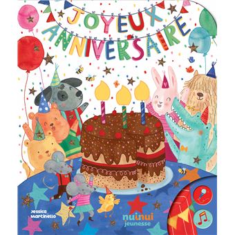 Joyeux Anniversaire Coll Lumieres Et Sons Cartonne Jessica Martinello Achat Livre Fnac