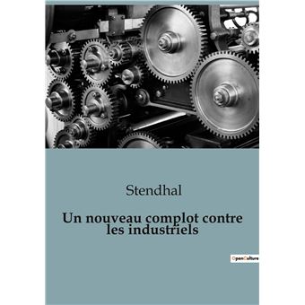Un nouveau complot contre les industriels