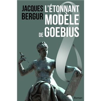 L'Étonnant Modèle de Goebius - 1