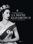 La Reine Elizabeth II 1926-2022