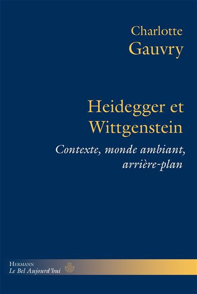 Heidegger et Wittgenstein - Charlotte Gauvry - broché