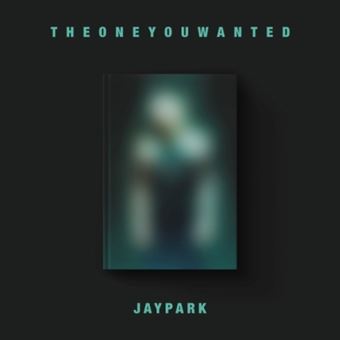 Jay Park Everyting You Wanted 限定版 CD JAY PARK - THE ONE YOU WANTED (2 VERSIONS)