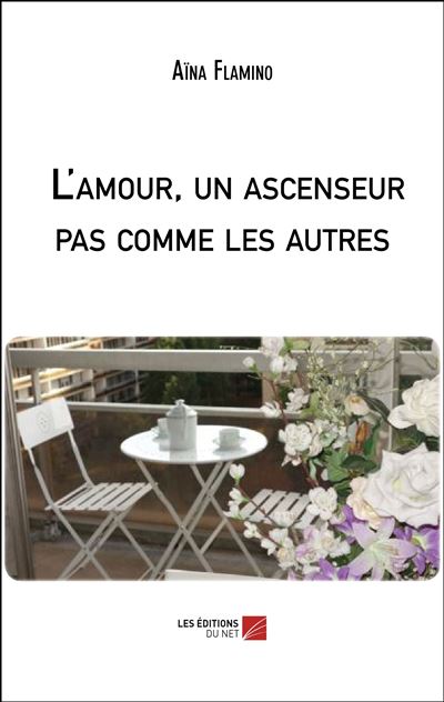 L'Amour, un ascenseur pas comme les autres - Aïna Flamino - broché