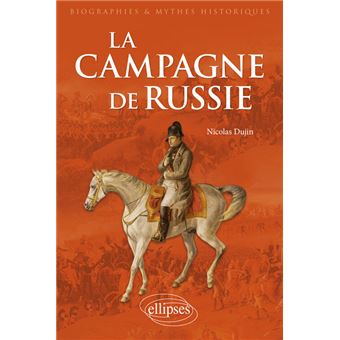 La Campagne De Russie - Broché - Nicolas Dujin - Achat Livre | Fnac