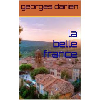 la belle france - ebook (ePub) - Georges Darien - Achat ebook | fnac