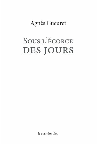 Sous l'écorce des jours