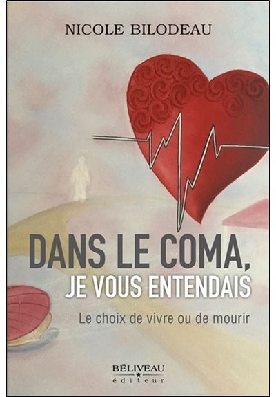 Dans le coma, je vous entendais - Le choix de vivre ou de mourir