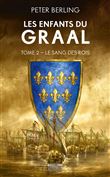 Les Enfants du Graal, T2 : Le Sang des rois