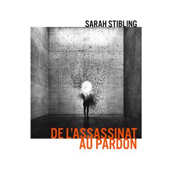 De l'Assassinat au pardon