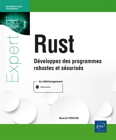 Rust: Développez des programmes robustes et sécurisés - Benoît Prieur (2022)