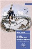 La fable du liberalisme qui sauve le monde