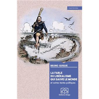 La fable du liberalisme qui sauve le monde