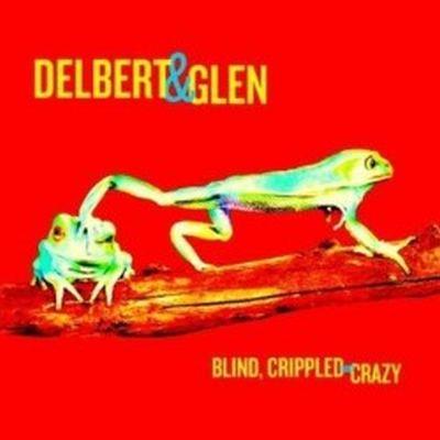 Blind Crippled and Crazy