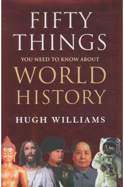 Fifty things you need to know about world history