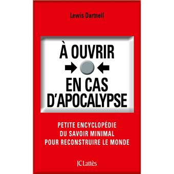 A Ouvrir En Cas D Apocalypse Broche Lewis Dartnell Achat Livre Ou Ebook Fnac