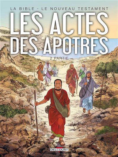 La Bible - Le Nouveau Testament - Les Actes des Apôtres