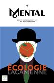 Mental n°46 : Ecologie Lacanienne - Nov 2022