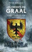 Les Enfants du Graal, T4 : Le Calice noir - première partie