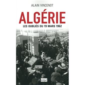 Algérie - Les oubliés du 19 mars 1962