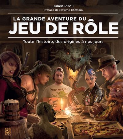 La Grande Aventure du Jeu de Rôle - Julien Pirou - broché