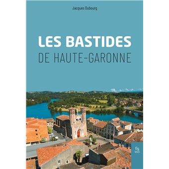 Les Bastides de Haute - Garonne