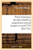 Précis historique des faits relatifs au magnétisme-animal jusques en avril 1781 , (Éd.1781)