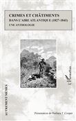 Crimes et châtiments dans l'aire atlantique (1827-1841)