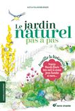 Le jardin naturel pas à pas