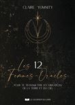Les 12 Femmes-Oracles - pour te transmettre les vibrations de la Terre et du Ciel