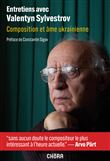 Entretiens avec V.Silvestrov, composition et âme ukrainienne