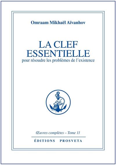 La Clef essentielle - Omraam Mikhaël Aïvanhov - (donnée non spécifiée)