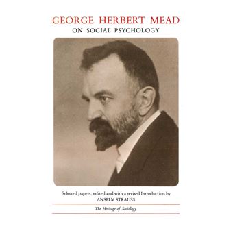 George Herbert Mead on Social Psychology - 1