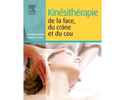 Kinésithérapie de la face, du crâne et du cou