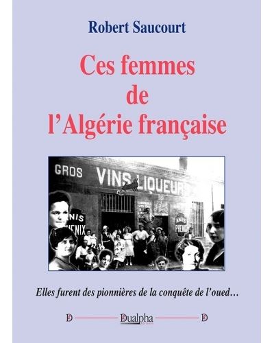 Ces femmes de l'Algérie française