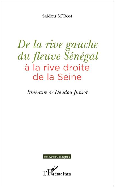 De la rive gauche du fleuve Sénégal à la rive droite de la Seine