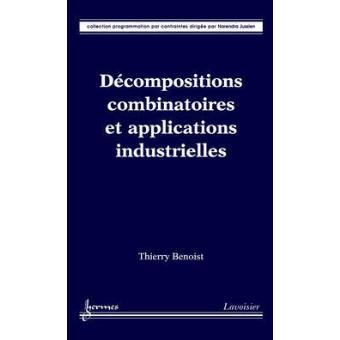 Décompositions combinatoires et applications industrielles