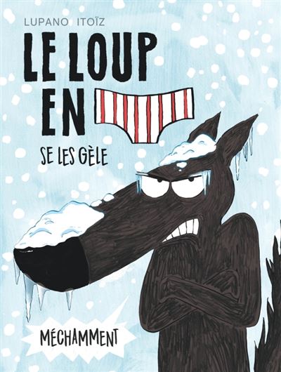 Le Loup en slip - Le Loup en slip se les gèle méchamment - Paul Cauuet - cartonné