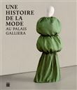 Une histoire de la mode au palais galliera
