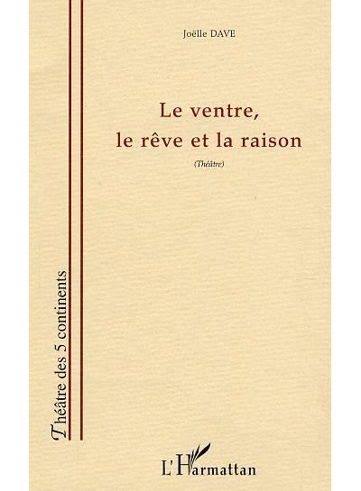 Le ventre, le rêve et la raison
