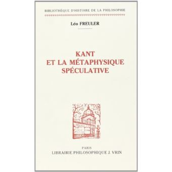 Kant et la métaphysique spéculative