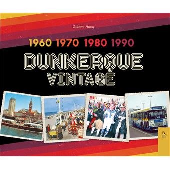 Dunkerque vintage : 1960, 1970, 1980, 1990