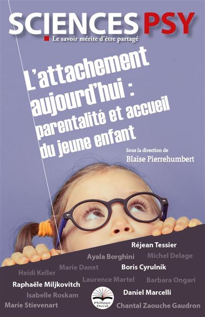 L'attachement aujourd'hui :  parentalité et accueil du jeune enfant - Blaise Pierrehumbert - broché