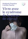 Vivre avec le syndrome de la queue de cheval