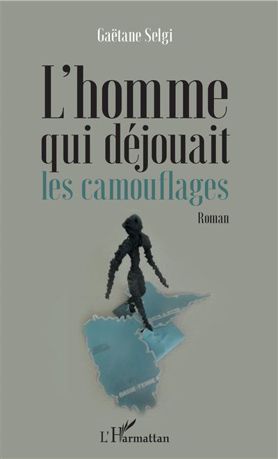 L'homme qui dejouait les camouflages